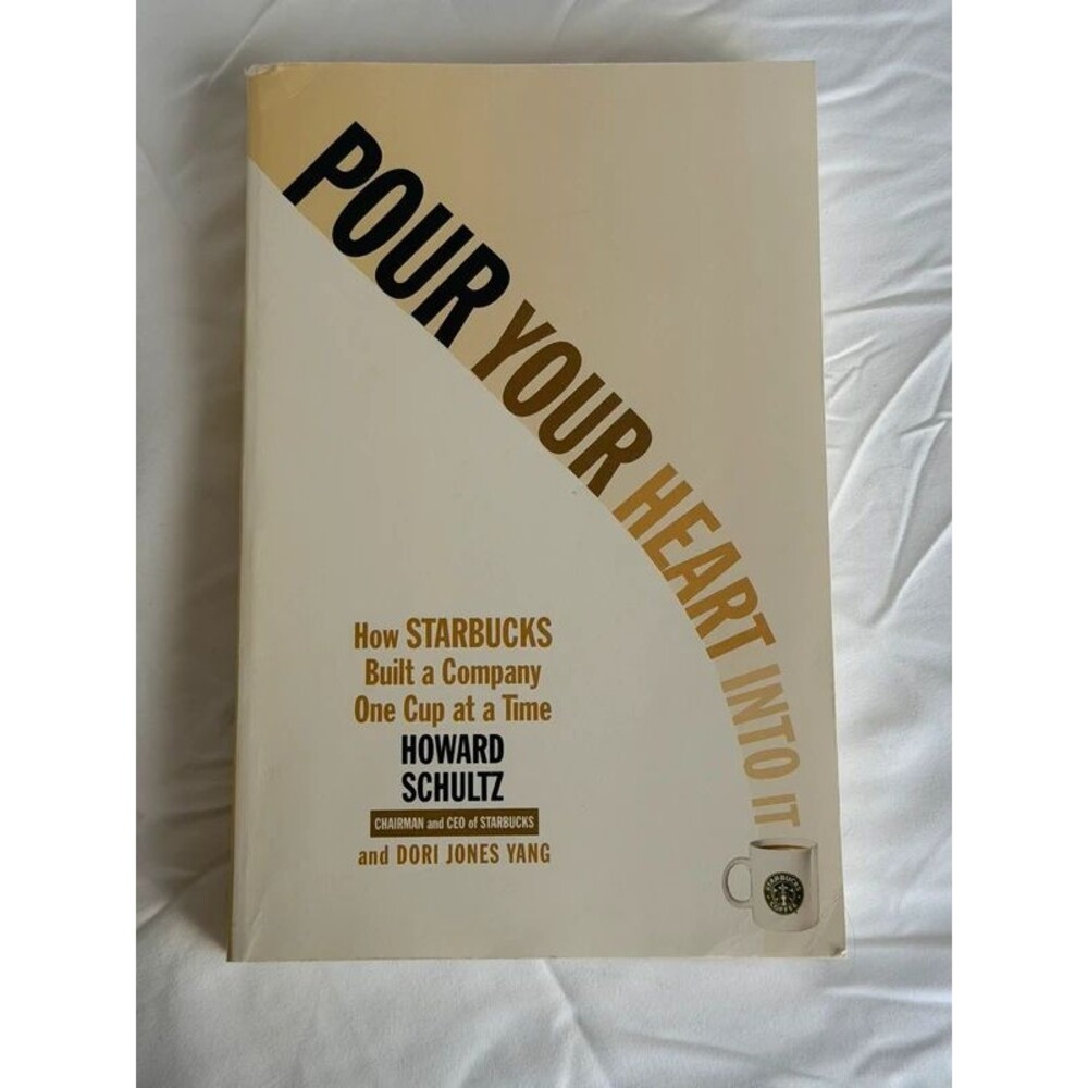 Pour Your Heart Into It, book by Howard Schultz
